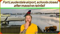 Fort Lauderdale airport, schools closed after massive rainfall