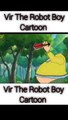 vir the robot boy | vir | robot boy | robo boy suit on | veer | robo boy | robot boy suit on #vir