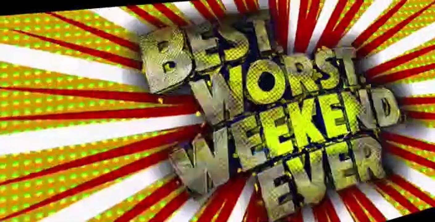 Best Worst Weekend Ever S01 E08