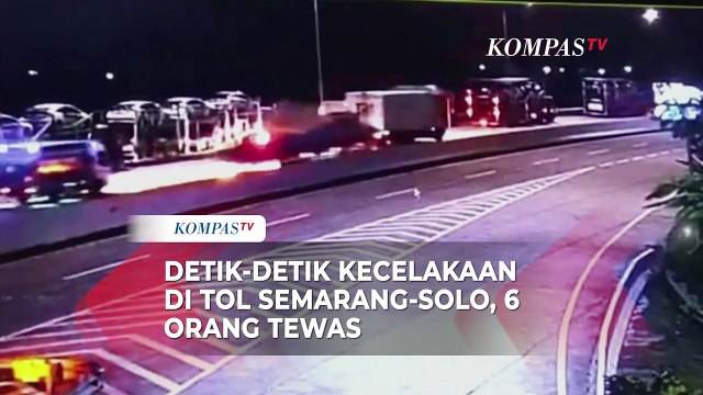 CCTV Detik-Detik Kecelakaan Beruntun Tol Semarang-Solo, 6 Orang Tewas