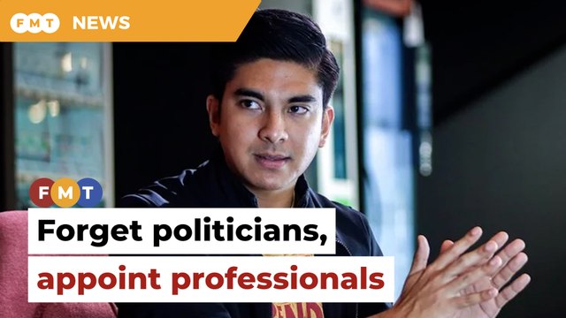 Let professionals run GLCs, govt agencies, says Syed Saddiq