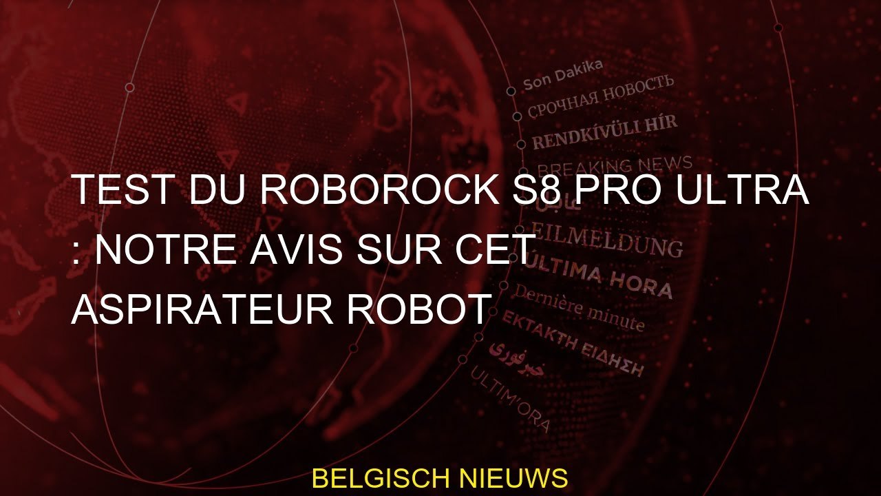 Test du Roborock S8 Pro Ultra : notre avis sur cet aspirateur robot