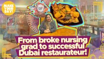 From broke nursing grad to successful Dubai restaurateur | Make Your Day