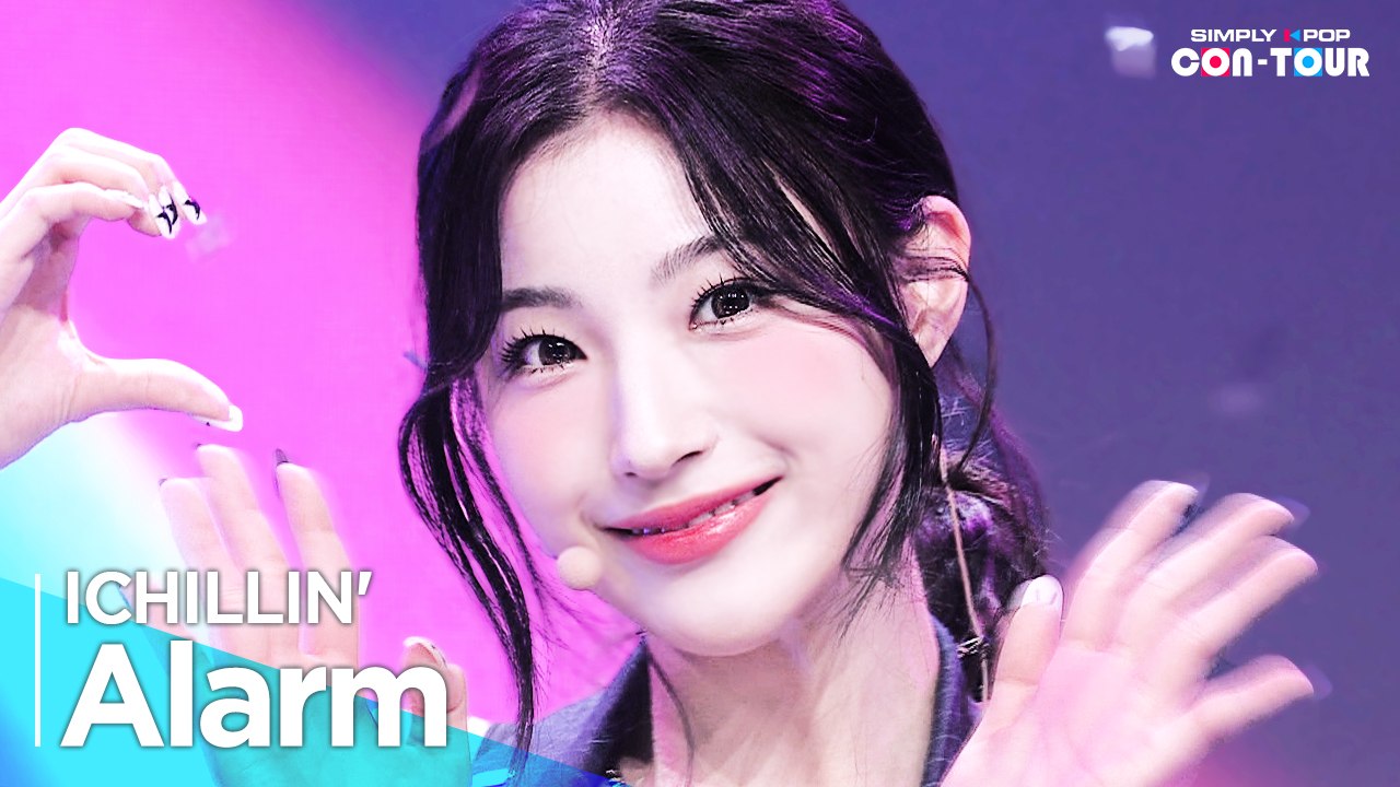 [Simply K-Pop CON-TOUR] ICHILLIN'(아이칠린) - 'Alarm(알람)' _ Ep.564 | [4K]