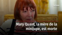 Mary Quant, la mère de la minijupe, est morte
