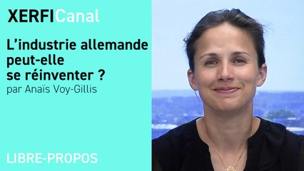 L’industrie allemande peut-elle se réinventer ? [Anaïs Voy-Gillis]