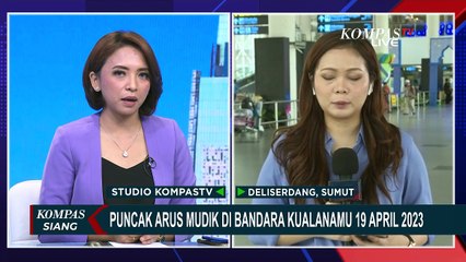 Pantauan Arus Mudik di Bandara Kualanamu: Belum Ada Peningkatan Jumlah Pemudik