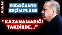 Erdoğan'ın Seçim Planı Deşifre Oldu! 