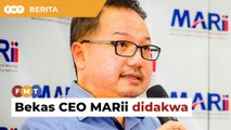 Bekas CEO MARii didakwa terima rasuah RM5 juta