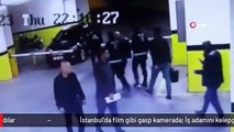 İstanbul'da film gibi gasp kamerada: İş adamını kelepçeleyip kaçırdılar