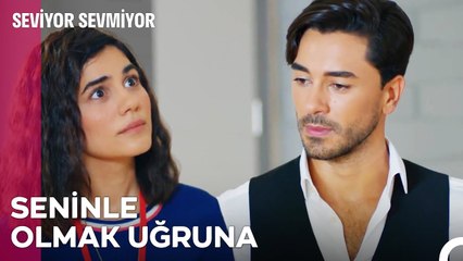 Senin İçin Yapamayacağım Şey Yok - Seviyor Sevmiyor
