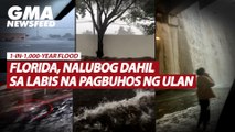 1-in-1,000-year flood - Florida, nalubog dahil sa labis na pagbuhos ng ulan | GMA News Feed