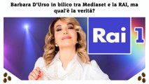 Barbara D’Urso in bilico tra Mediaset e la RAI, ma qual'è la verità