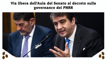 Via libera dell’Aula del Senato al decreto sulla governance del PNRR