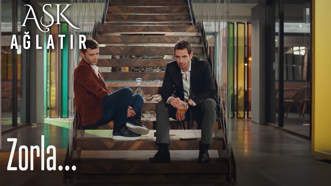 Zorla... - Aşk Ağlatır