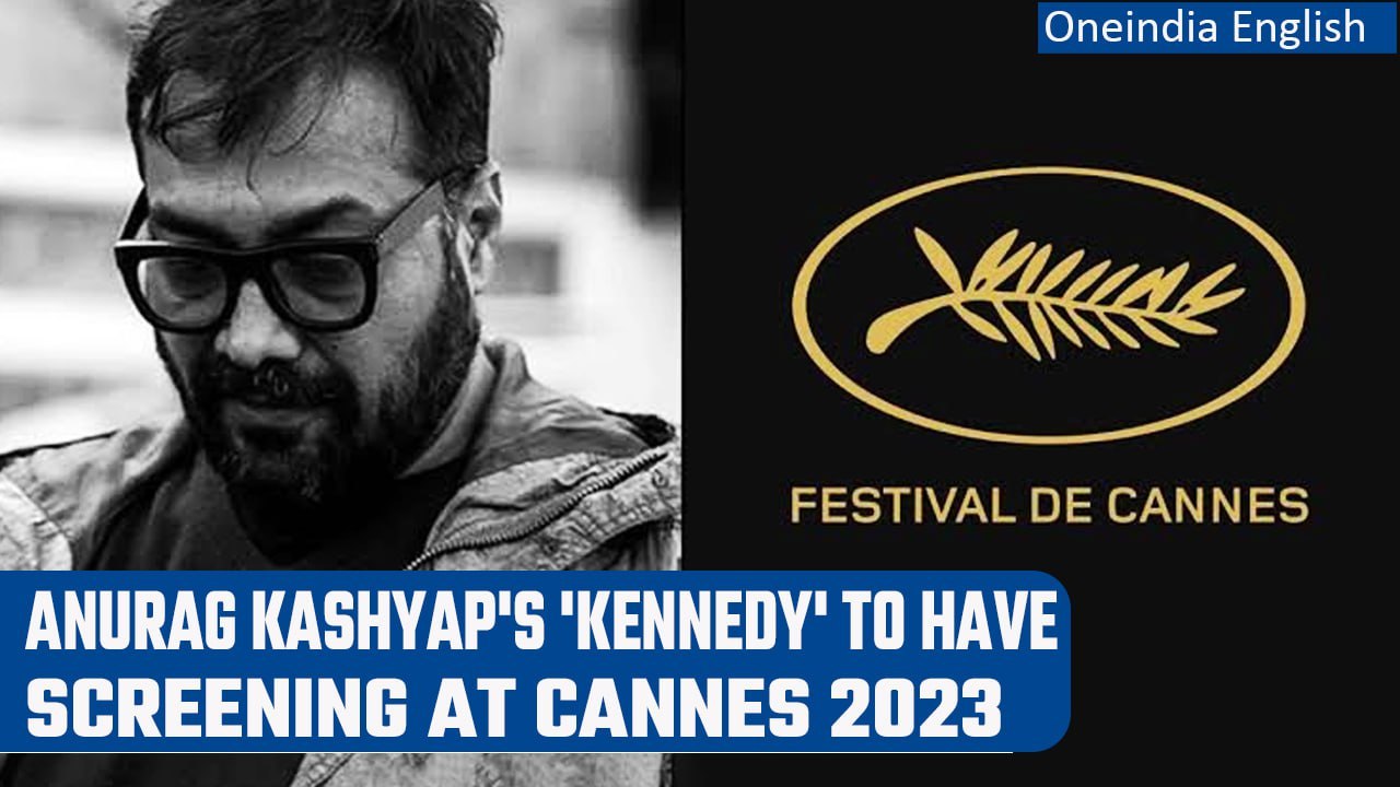 Anurag Kashyap's ‘Kennedy’ to have midnight screening at 76th Cannes Film Festival | Oneindia News