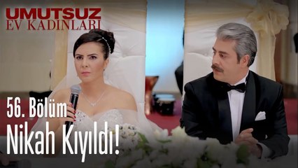 Nikah kıyıldı! - Umutsuz Ev Kadınları 56  Bölüm