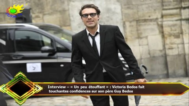 Interview – « Un peu étouffant » : Victoria Bedos fait touchantes confidences sur son père Guy Bedo