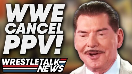 WWE CANCEL Major Event! CM Punk AEW Return CONFIRMED! | WrestleTalk