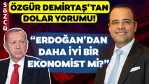 Fatih Portakal Özgür Demirtaş'ın Dolar Yorumunu Aktardı! 