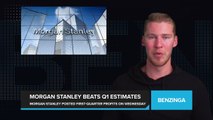 Morgan Stanley Beats Q1 Estimates