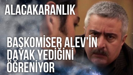 Tahir Başkomiser, Alev’in Dayak Yediğini Öğreniyor | Alacakaranlık 19. Bölüm