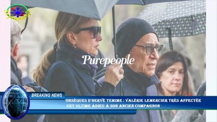 Obsèques d'Hervé Temime : Valérie Lemercier très affectée  cet ultime adieu à son ancien compagnon