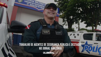 Trabalho de agentes de segurança pública é destaque no Jornal Amazônia