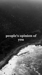 Peoples opinion of you is none of your business