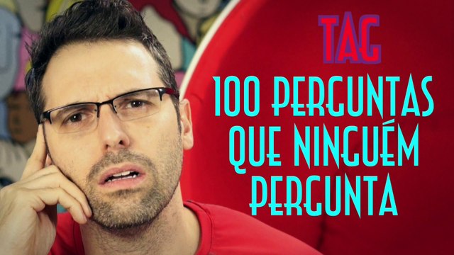 TAG - 100 perguntas que ninguém pergunta - EMVB - Emerson Martins Video Blog 2017