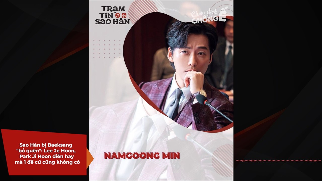 Sao Hàn bị Baeksang "bỏ quên": Lee Je Hoon, Park Ji Hoon diễn hay mà 1 đề cử cũng không có | Điện Ảnh Net