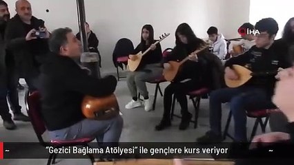 "Gezici Bağlama Atölyesi" ile gençlere kurs veriyor