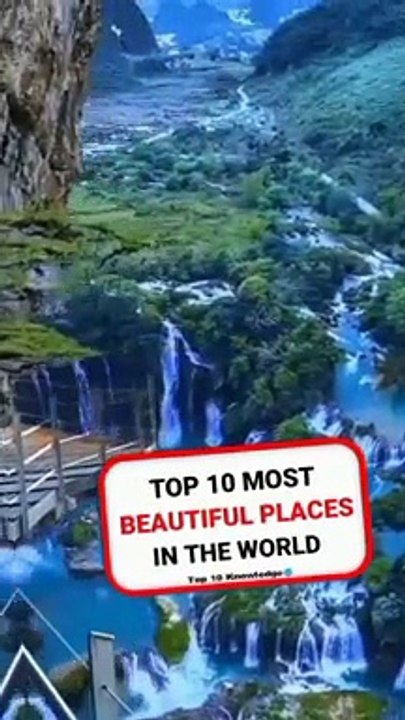 Top 10 Most Beautiful Places in the World