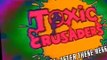 Toxic Crusaders Toxic Crusaders E004 – Tree Trouble
