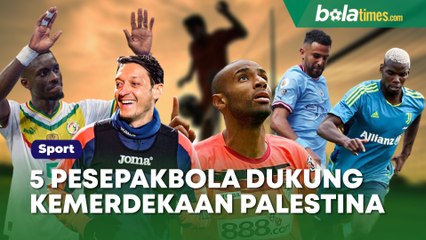 5 Pesepak Bola yang Terang-terangan Dukung Kemerdekaan Palestina