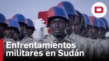 Estallan enfrentamientos entre el Ejército de Sudán y fuerzas paramilitares en la capital