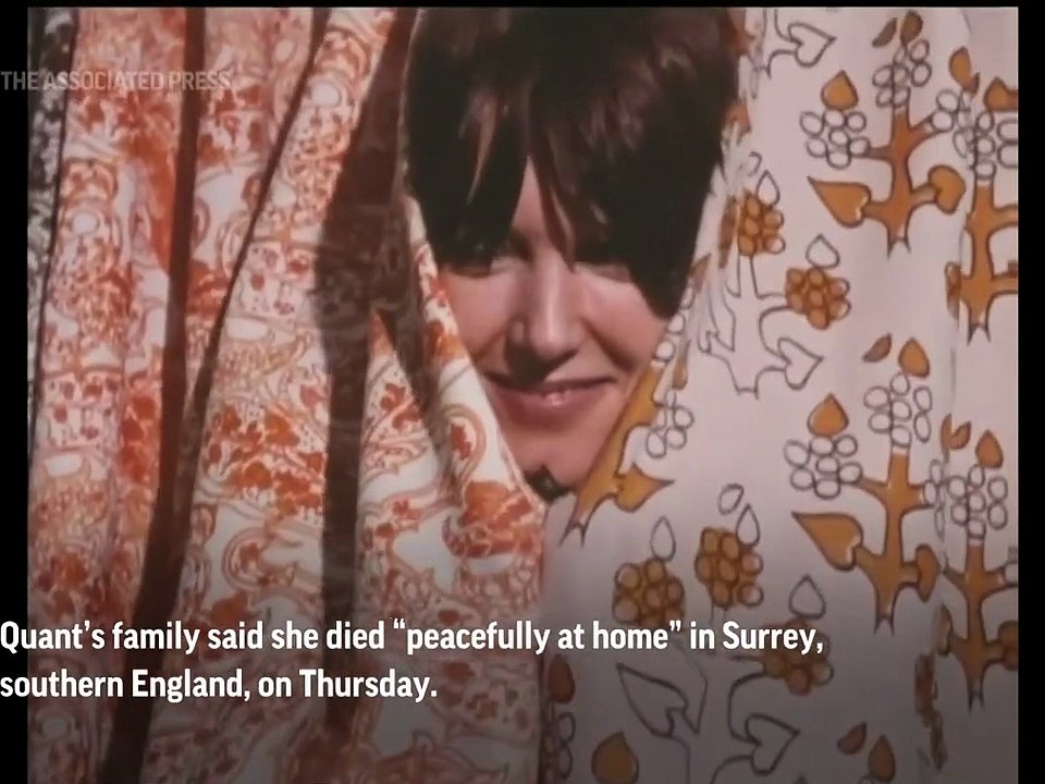 Mary Quant, designer who epitomized Swinging 60s, dies at 93 video