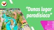 Buena Vibra Plus | El Parque Dunas el mejor lugar atractivo para el disfrute de toda la familia