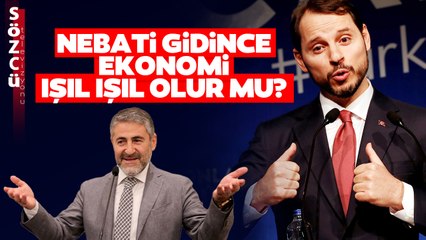 Albayrak Gitti 'TL' Değer Kazandı! Nebati Gidince Ekonomi 'Işıl Işıl' Olur mu?