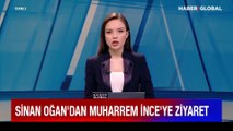 Sinan Oğan, Muharrem İnce'yi ziyaret etti! İki adaydan açıklamalar