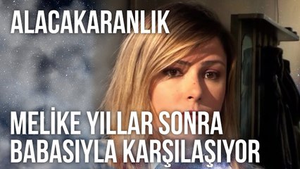 Melike, Yıllar Sonra Babasıyla Karşılaşıyor | Alacakaranlık 28. Bölüm