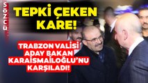 AKP İktidarında Bunu da Gördük! Trabzon Valisi Milletvekili Adayı Bakan Karaismailoğlu'nu Karşıladı!