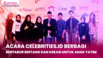 Acara celebrities.id Berbagi Bertabur Bintang dan Kreasi Unik untuk Anak-Anak Yatim