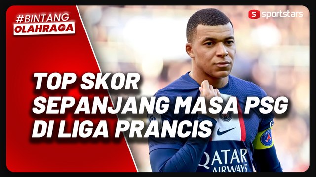 Lampaui Catatan Cavani, Mbappe Jadi Top Skor Sepanjang Masa PSG di Liga Prancis