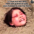11 Year Old Boy Who Finds Girl Buried In Sand, Was Stunned To Find The Truth