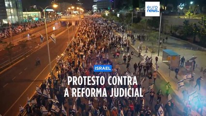 Mais protestos em Israel para exigir a "morte" da reforma judicial de Netanyahu