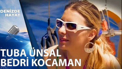 Tuba Ünsal ve Bedri Kocaman | Denizde Hayat