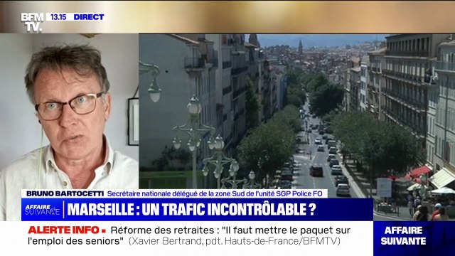 Bruno Bartocetti (Unité SGP-Police FO) sur le trafic de drogue à Marseille: Si on se fixe sur les points de deal, on ne réglera pas le problème