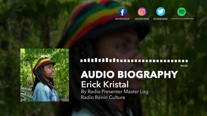 Erick Kristal - Audio Biography by Mag Log │ Radio Bénin Culture