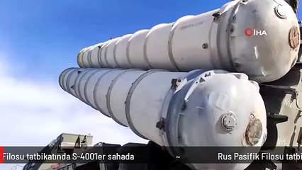 Rus Pasifik Filosu tatbikatında S-400'ler sahada